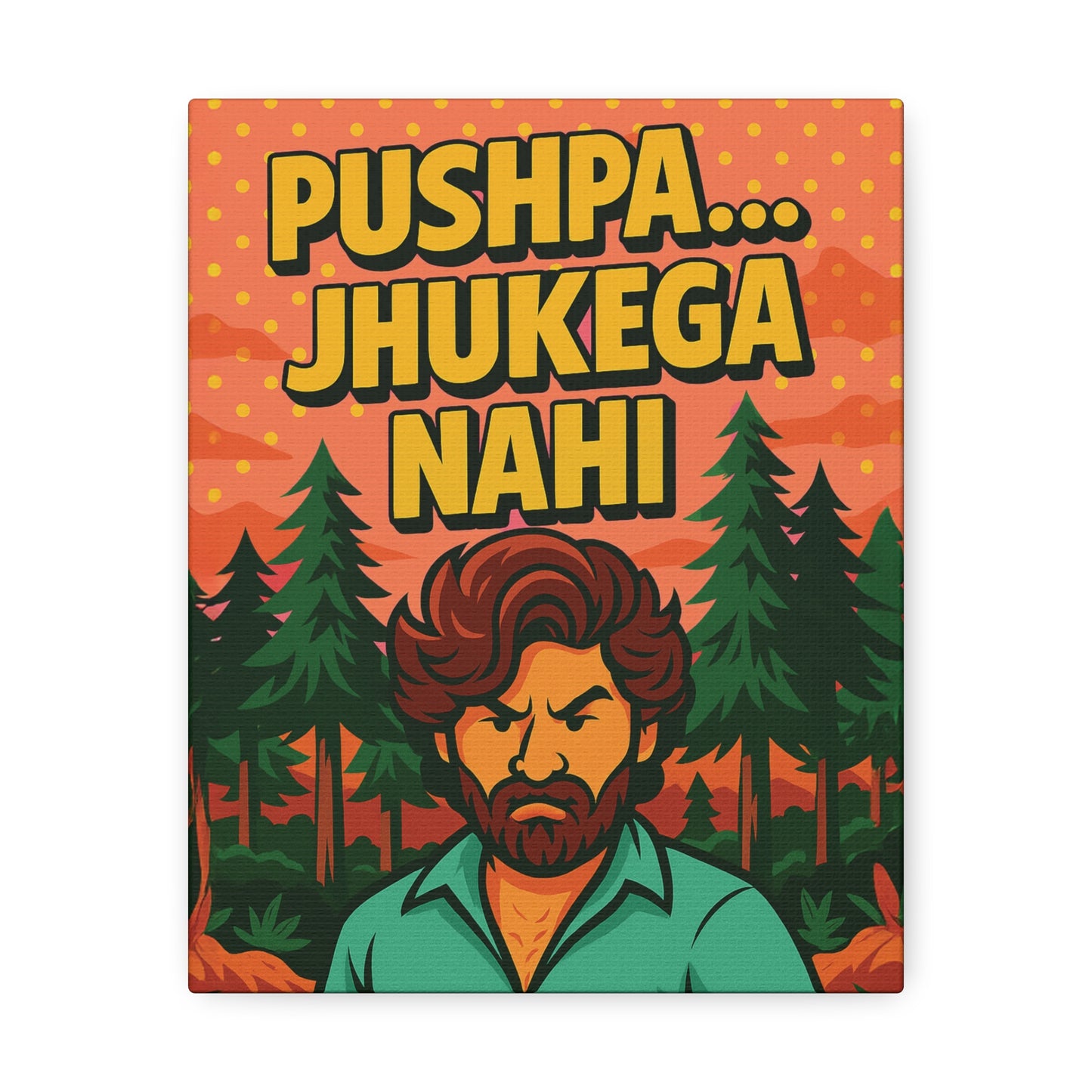 Pushpa, Jhukega Nahi Canvas Print