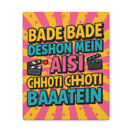 Bade Bade Deshon Mein Canvas Print