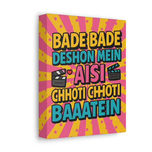Bade Bade Deshon Mein Canvas Print